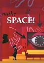 Make Space!: Design for Theatre and Alternative Spaces