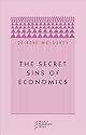 The Secret Sins of Economics (Paradigm)