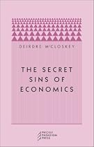 The Secret Sins of Economics (Paradigm)
