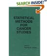 Statistical Methods for Cancer Studies (Statistics: a Series of Textbooks and Monogrphs) by  Cornell