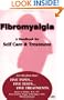 Fibromyalgia : A Handbook for Self Care and Treatment
