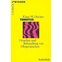 Tinnitus. Ursachen und Behandlung von Ohrger�uschen
