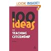 100 Ideas for Teaching Citizenship (Continuum One Hundreds)