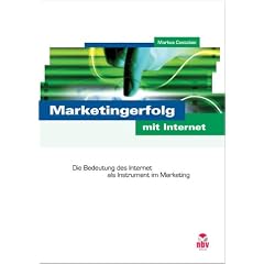Marketingerfolg mit Internet: Die Bedeutung des Internet als Instrument im Marketing