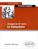 L'Espagne du 20e si�cle : Le Franquisme