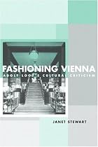 Fashioning Vienna: Adolf Loos's Cultural Criticism