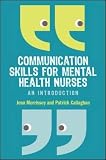 Communication skills for mental health nurses