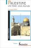 Palestine : une terre, deux peuples