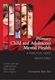 Primary Child and Adolescent Mental Health: A Practical Guide