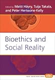 Bioethics and Social Reality (Value Inquiry Book)