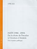 Revue Les Bons Caractères  / Haïti : 1986-2004 De la chute de Duvalier à l'éviction d'Aristide : Une histoire politique