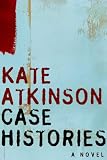 Case Histories - A Novel