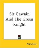 Sir Gawain And The Green Knight Anonymous