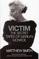 Victim: The Secret Tapes of Marilyn Monroe