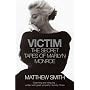 Victim: The Secret Tapes of Marilyn Monroe