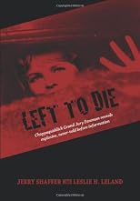Left to Die: Chappaquiddick Grand Jury Foreman Reveals Explosive, Never-told Before Information