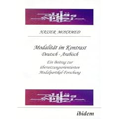 Modalit�t im Kontrast Deutsch - Arabisch. Ein Beitrag zur �bersetzungsorientierten Modalpartikel-Forschung
