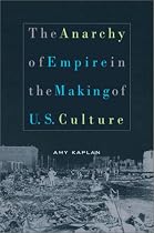The Anarchy of Empire in the Making of US Culture (Convergences: inventories of the present)