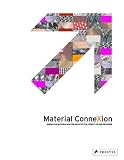 Material ConneXion: Innovative Materialien f�r Architekten, K�nstler und Designer - 