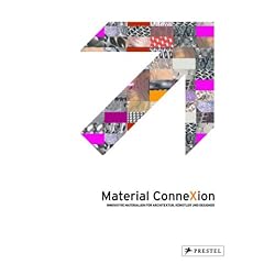 Material ConneXion: Innovative Materialien f�r Architekten, K�nstler und Designer