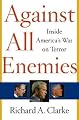 Against All Enemies: Inside America's War on Terror