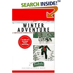 Winter Adventure: A Complete Guide to Winter Sports (Trailside Guide)