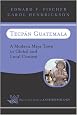 Tecpan Guatemala: A Modern Maya Town In Global And Local Context (Westview Case Studies in Anthropology)