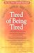 Books : Tired of Being Tired: Rescue, Repair, Rejuvenate