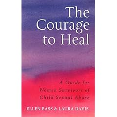 The Courage to Heal: A Guide for Women Survivors of Child Sexual Abuse