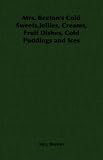 Review Pomona Press  / Mrs. Beeton's Cold Sweets,Jellies, Creams, Fruit Dishes, Cold Puddings and Ices