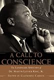 A Call to Conscience: The Landmark Speeches of Dr. Martin Luther King, Jr
