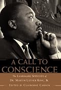 A Call to Conscience: The Landmark Speeches of Dr. Martin Luther King, Jr