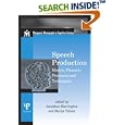 Speech Production: Models, Phonetic Processes and Techniques (Macquarie Monographs in Cognitive Science) by  Jonathan Harrington and Marija Tabain