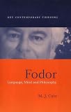 Fodor: Language, Mind and Philosophy (Key Contemporary Thinkers)