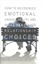 How to Recognize Emotional Unavailability and Make Healthy Relationship Choices
