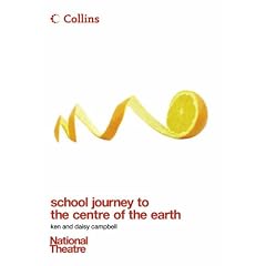 School Journey to the Centre of the Earth (Collins National Theatre Plays)