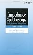 Impedance Spectroscopy: Theory, Experiment, and Applications