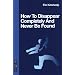 How to Disappear Completely and Never be Found (Nick Hern Books)