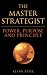 The Master Strategist: Power, Purpose and Principle