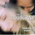 Rugburns - Morning Wood
