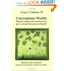 Coterminous Worlds: Magical Realism and Contemporary Post-Colonial Literature in English (Cross/Cultures 39)