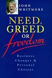 Need, Greed or Freedom: Business Changes and Personal Choices