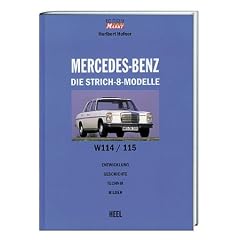 Mercedes Benz /8 Strich 8: Die Strich-8-Modelle (W114/115). Entwicklung, Geschichte, Technik, Bilder