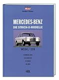 Mercedes Benz /8 Strich 8: Die Strich-8-Modelle (W114/115). Entwicklung, Geschichte, Technik, Bilder