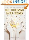 One Thousand Paper Cranes: The Story of Sadako and the Children's Peace Statue