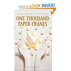 One Thousand Paper Cranes: The Story of Sadako and the Children's Peace Statue