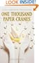 One Thousand Paper Cranes: The Story of Sadako and the Children's Peace Statue