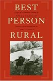 Best Person Rural: Essays of a Sometime Farmer Noel Perrin