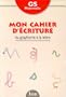 Cahier d'�criture, maternelle grande section. Du graphisme � la lettre