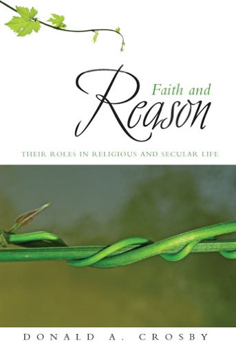 Faith and Reason: Their Roles in Religious and Secular Life